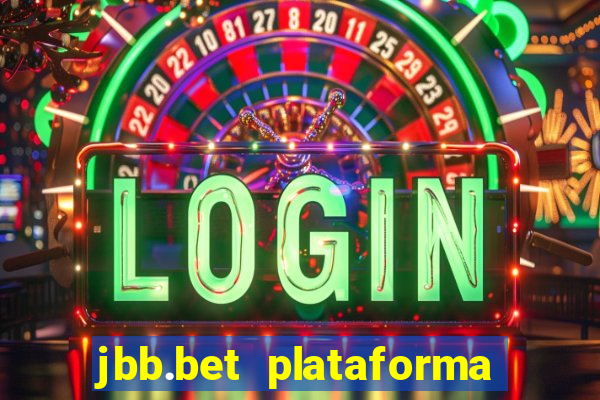 jbb.bet plataforma de jogos